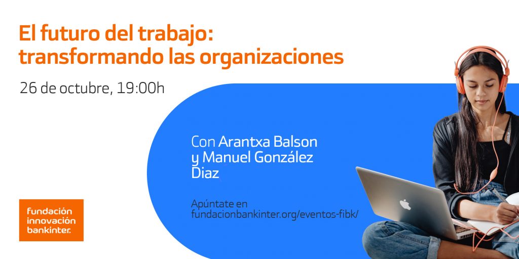 el futuro del trabajo Arantxa Balson Manuel González Diaz