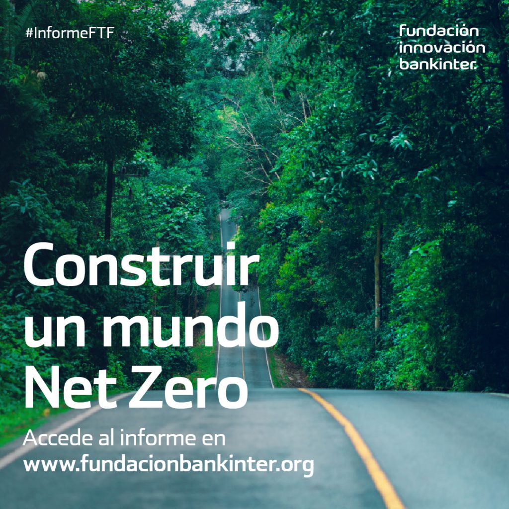 informe Fundación Innovación Bankinter construir un mundo Net Zero